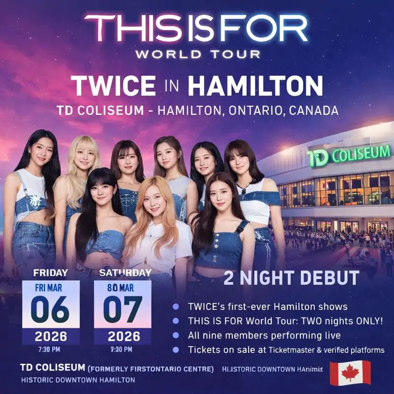 TWICE Hamilton Concerts 2026: TD Coliseum Lineup, Tickets & More 3 TWICE Tour Hamilton infograhics